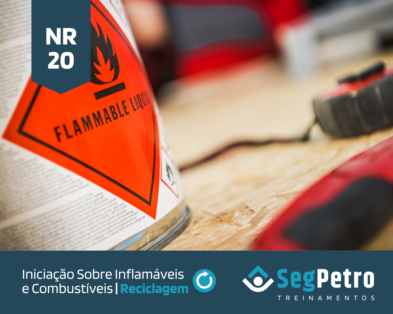 NR 20 – Iniciação Sobre Inflamáveis e Combustíveis Reciclagem