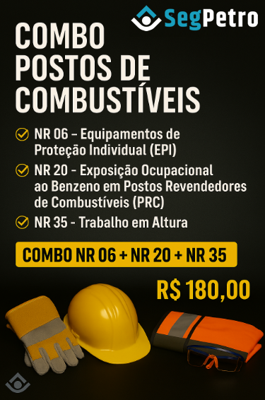 COMBO POSTOS DE COMBUSTÍVEIS: NR 06 + NR 20 + NR 35